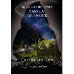 Tome 1 - Trois Kathéennes dans la Tourmente