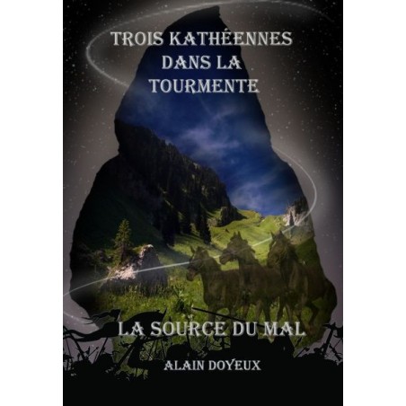 Tome 1 - Trois Kathéennes dans la Tourmente